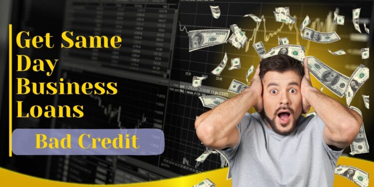 Get Same Day Business Loans | Get Instant Loans | Bad Credit Guaranteed ...